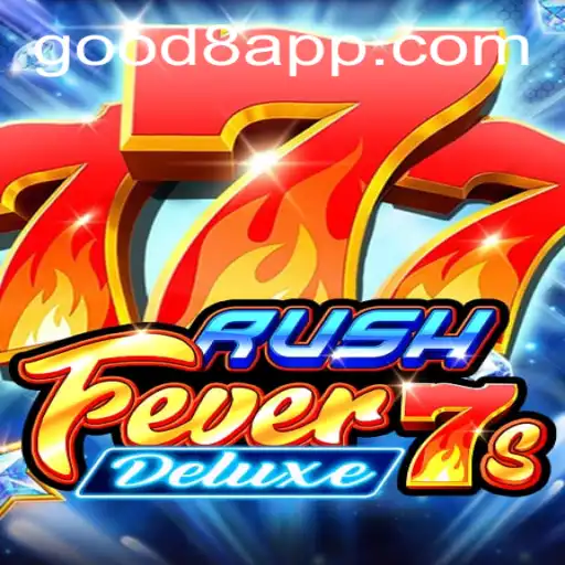 Unveiling RushFever7sDeluxe: A Gaming Experience with GOOD8